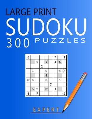 Sudoku Puzzle Book for Adults - 300 Puzzles - Easy : Large Print Sudoku  Puzzles for Beginners (Paperback)