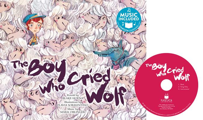 The Boy Who Cried Wolf [With CD (Audio) and Access Code] (Classic Fables in Rhythm and Rhyme) By Blake Hoena, Flavia Sorrentino (Illustrator), Mark Oblinger (Producer) Cover Image
