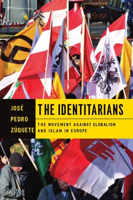 The Identitarians: The Movement Against Globalism and Islam in Europe Cover Image