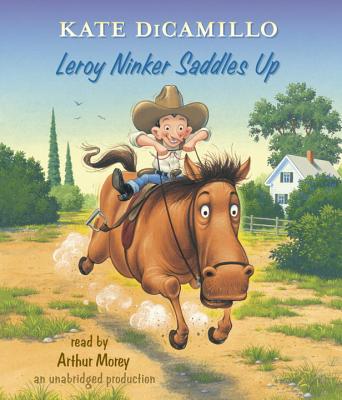 Leroy Ninker Saddles Up: Tales from Deckawoo Drive, Volume One (Tales from Mercy Watson's Deckawoo Drive #1) Cover Image