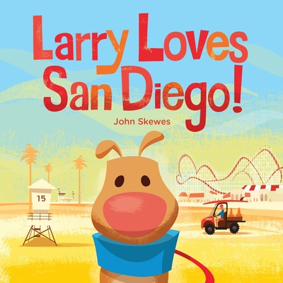 Larry Loves San Diego!: A Larry Gets Lost Book Cover Image