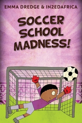 Soccer School Madness! Cover Image
