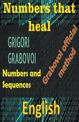 Numbers That Heal, Grigori Grabovoi Cover Image