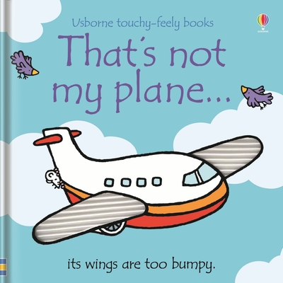 That's not my plane… By Fiona Watt, Rachel Wells (Illustrator) Cover Image