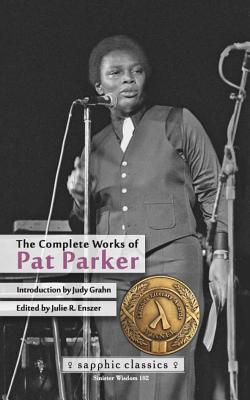 Book cover: The Complete Works of Pat Parker, edited by Julie R. Enszer