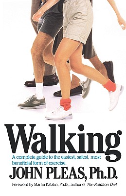 Walking: A complete guide to the easiest, safest, and most beneficial form of exercise. Cover Image