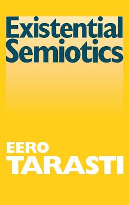 Existential Semiotics (Advances in Semiotics) Cover Image
