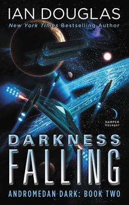 Darkness Falling: Andromedan Dark: Book Two By Ian Douglas Cover Image