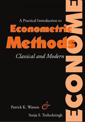 Practical Introduction To Econometric Methods: Classical And Modern ...