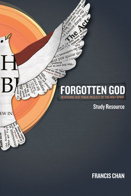 Forgotten God DVD Study Resource By Francis Chan Cover Image