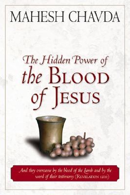 The Hidden Power of the Blood of Jesus By Mahesh Chavda Cover Image