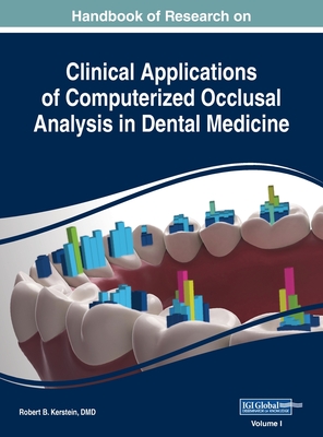 Handbook of Research on Clinical Applications of Computerized Occlusal Analysis in Dental Medicine, VOL 1 By DMD Robert B. Kerstein (Editor) Cover Image