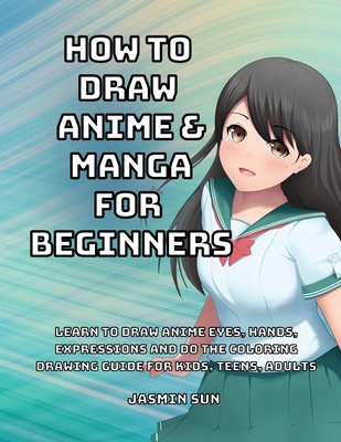 How to Draw Anime and Manga for Beginners Cover Image