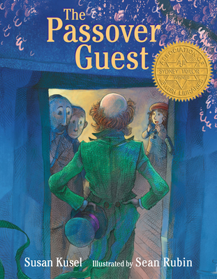 The Passover Guest By Susan Kusel, Sean Rubin (Illustrator) Cover Image