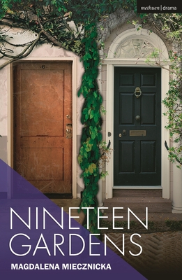 Nineteen Gardens (Modern Plays)