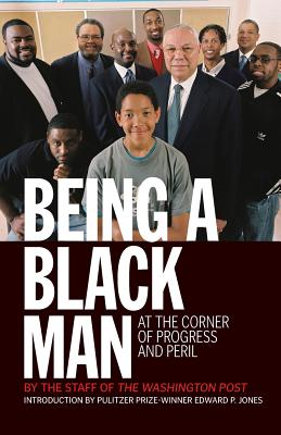 Being a Black Man: At the Corner of Progress and Peril By Kevin Merida Cover Image