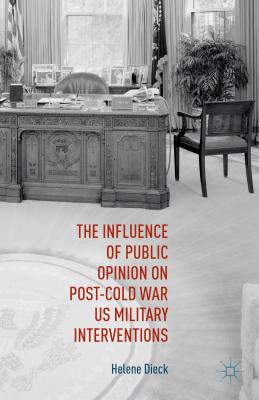 The Influence of Public Opinion on Post-Cold War U.S. Military Interventions Cover Image