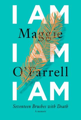 Cover Image for I Am, I Am, I Am: Seventeen Brushes with Death