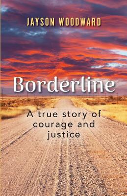 Borderline: A True Story of Courage and Justice Cover Image