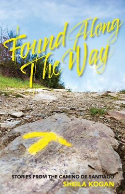 Found Along The Way: Stories from the Camino de Santiago Cover Image