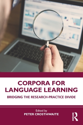 Corpora for Language Learning: Bridging the Research-Practice Divide Cover Image