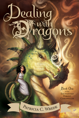 Dealing with Dragons: The Enchanted Forest Chronicles, Book One Cover Image