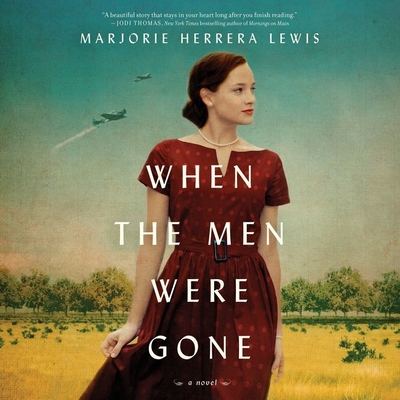 When the Men Were Gone By Marjorie Herrera Lewis, Eva Kaminsky (Read by) Cover Image