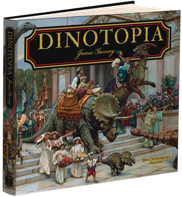 Dinotopia, a Land Apart from Time: 20th Anniversary Edition (Calla Editions) By James Gurney Cover Image