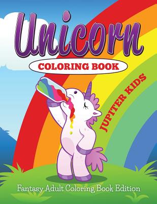 Unicorn Coloring Book: Fantasy Adult Coloring Book Cover Image