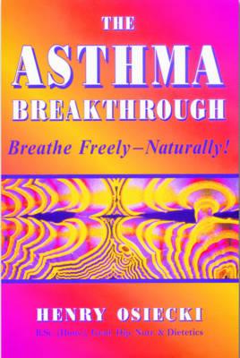The Asthma Breakthrough: Breathe Freely-Naturally! Cover Image