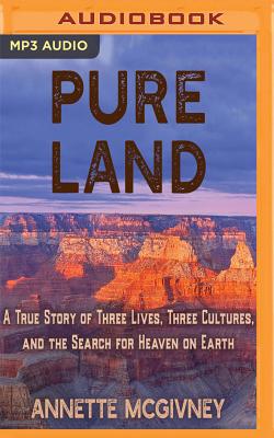 Pure Land: A True Story of Three Lives, Three Cultures and the Search for Heaven on Earth Cover Image
