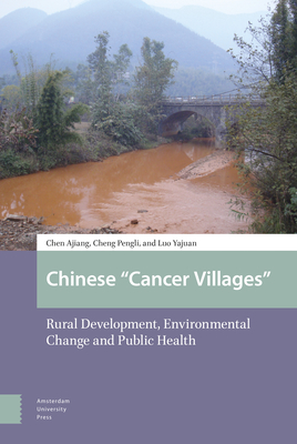 Chinese Cancer Villages: Rural Development, Environmental Change and Public Health Cover Image