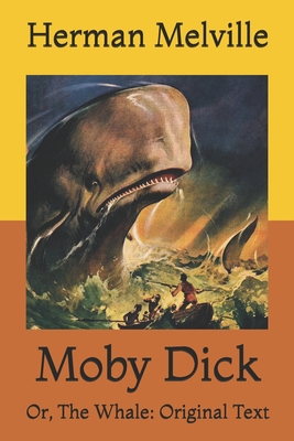 Moby-Dick or, The Whale by Herman Melville