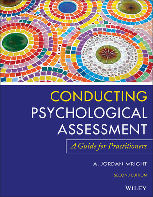 Conducting Psychological Assessment: A Guide for Practitioners