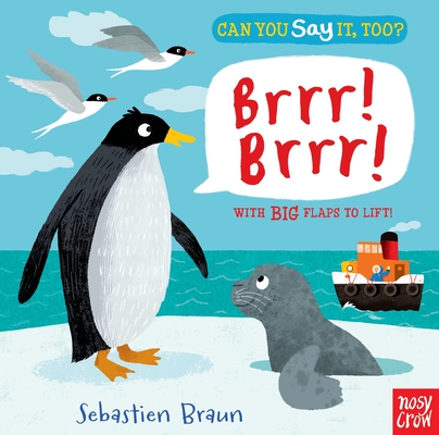 Can You Say It, Too? Brrr! Brrr! By Sebastien Braun (Illustrator) Cover Image