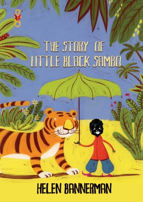The Story of Little Black Sambo (Book and Audiobook): Uncensored Original Full Color Reproduction By Helen Bannerman Cover Image