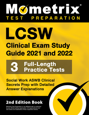 LCSW Clinical Exam Study Guide 2021 and 2022 - Social Work ASWB Clinical Secrets Prep, Full-Length Practice Test, Detailed Answer Explanations: [2nd E Cover Image