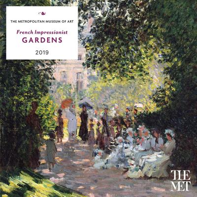 French Impressionist Gardens 2019 Wall Calendar By The Metropolitan Museum of Art Cover Image