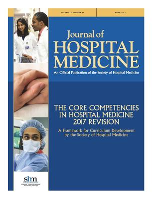 JHM Core Competencies 2017: Updates to the core competencies in hospital medicine -- 2017