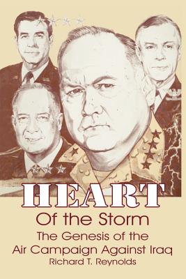 Heart of the Storm: The Genesis of the Air Campaign Against Iraq Cover Image