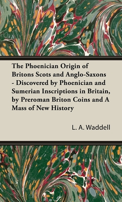 The Phoenician Origin of Britons Scots and Anglo-Saxons Cover Image