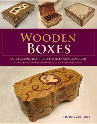 Wooden Boxes: Skill-Building Techniques for Seven Unique Projects Cover Image