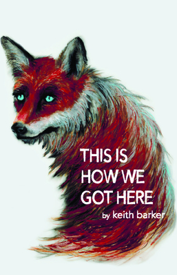 This Is How We Got Here By Keith Barker Cover Image