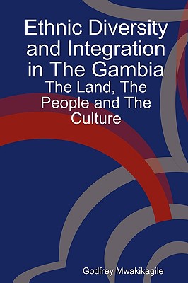 Ethnic Diversity and Integration in the Gambia: The Land, the People and the Culture Cover Image
