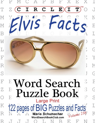Circle It, Elvis Facts, Word Search, Puzzle Book By Lowry Global Media LLC, Maria Schumacher Cover Image