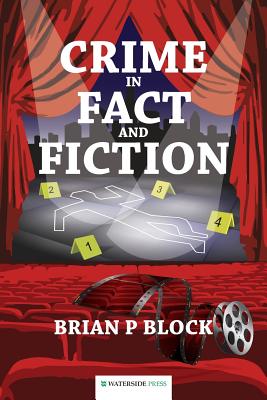 Crime in Fact and Fiction: Brian P Block By Brian P. Block Cover Image