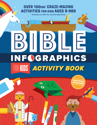 Bible Infographics for Kids Activity Book: Over 100-Ish Craze-Mazing Activities for Kids Ages 9 to 969 By Harvest House Publishers Cover Image