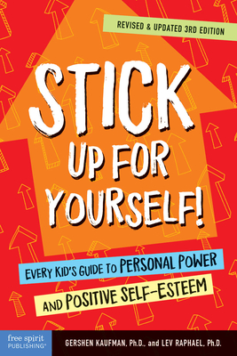 Stick Up for Yourself!: Every Kid’s Guide to Personal Power and Positive Self-Esteem Cover Image