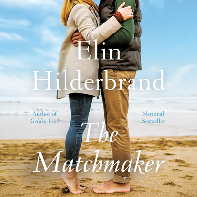 The Matchmaker: A Novel By Elin Hilderbrand, Erin Bennett (Read by) Cover Image