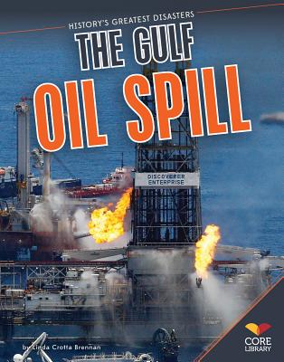 Gulf Oil Spill (History's Greatest Disasters) Cover Image